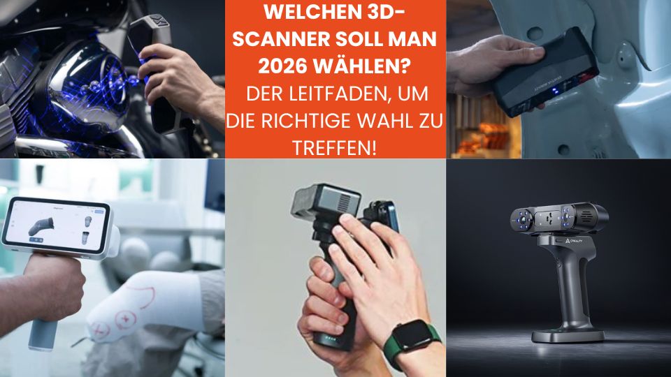 Welchen 3D-Scanner Soll Man 2026 Wählen_ Der Leitfaden, Um Die Richtige Wahl Zu Treffen!